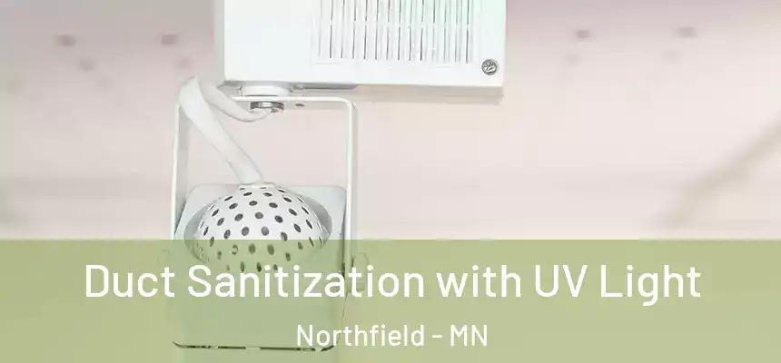Duct Sanitization with UV Light Northfield - MN